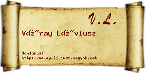 Váray Líviusz névjegykártya